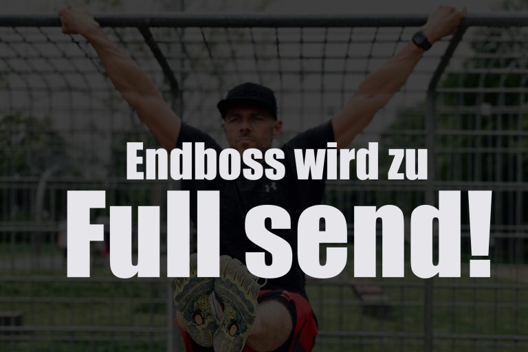 full_send Endboss wird zu Full send!